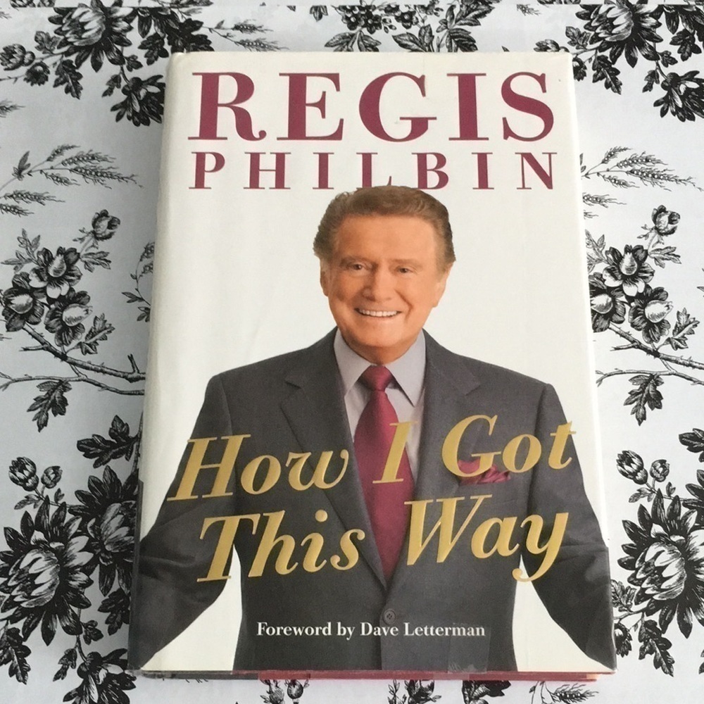 Regis Philbin How I Got This Way Hardcover Book 2011 Dave Letterman Foreword